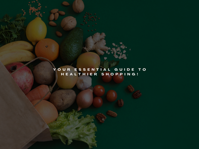 Your Essential Guide to Healthier Shopping!