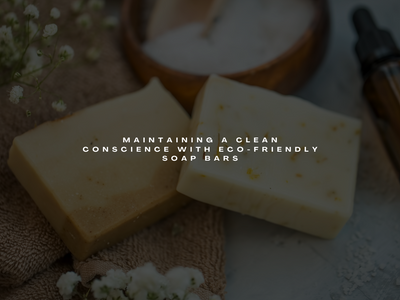 Ultimate Guide to Eco-Friendly Soap Bars