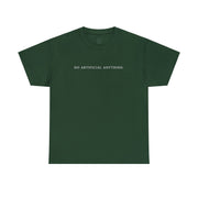 Green short sleeve t-shirt with 'No Artificial Anything' in bold white letters