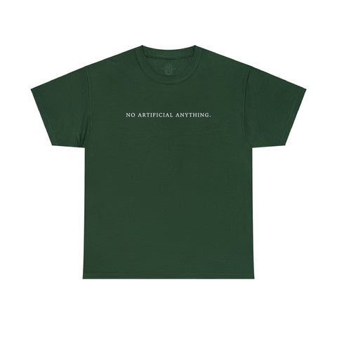 Green short sleeve t-shirt with 'No Artificial Anything' in bold white letters